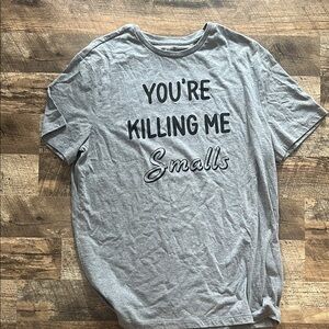 Gray You’re killing me smalls Graphic T-Shirt large